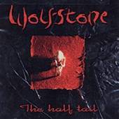 Wolfstone : The Half Tail